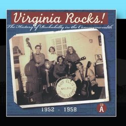Virginia Rocks! The History of Rockabilly In The Commonwealth: CD A