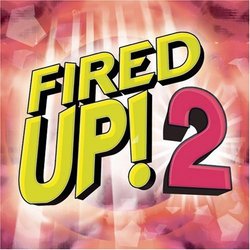Fired Up 2
