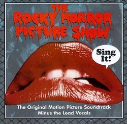 The Rocky Horror Picture Show: Sing It! (The Original Motion Picture Soundtrack Minus The Lead Vocals)