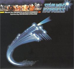 Starlight Express (1984 Original London Cast)
