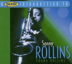 A Proper Introduction to Sonny Rollins: Young Rollins