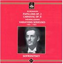 Schumann: Papillons Op 2; Carnaval / Mendelssohn: Variations Serieuses; Vladimir Sofronitsky