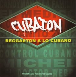 Cubaton: Reggaeton a lo Cubano
