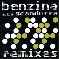 Benzina A.K.A. Scandurra: Remixes