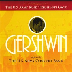 Gershwin Performed by the U.S. Army Concert Band