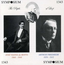 The Pupils of Liszt: José Vianna da Motta & Arthur Friedheim