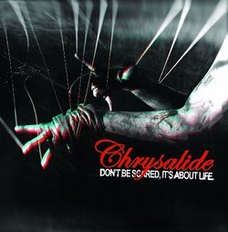 Don't be scared, it s about Life [limited] by Chrysalide (2012-10-26)