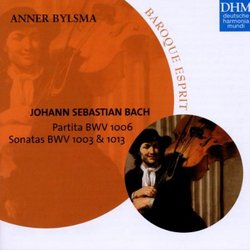 J.S. Bach: Partita BWV 1006; Sonatas BWV 1003 & 1013