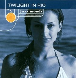 Jazz Moods: Twilight in Rio (Dig)