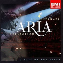 The Ultimate Aria Collection ~ A Passion for Opera