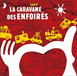 La Caravane Des Enfoirs 2007