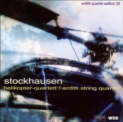 Stockhausen: Helikopter Streichquartett ("Helicopter" String Quartet) (Arditti Quartet Edition, Vol. 35)