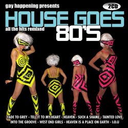 Gay Happening Presents: House Goes 80's