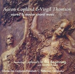 Aaron Copland and Virgil Thompson Sacred & Secular Choral Music