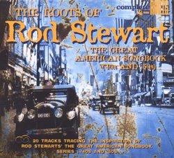 The Roots of Rod Stewart The Great American Songbook (40s and 50s)