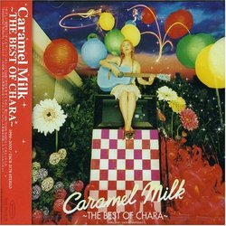 Caramel Milk: Best of Chara