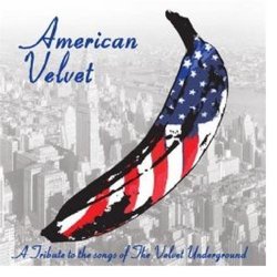 American Velvet: Tribute to the Velvet Underground