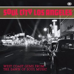 Soul City Los Angeles: West Coast Gems From the Daw