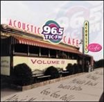 Acoustic Cafe Volume II 96.5 TIC-FM