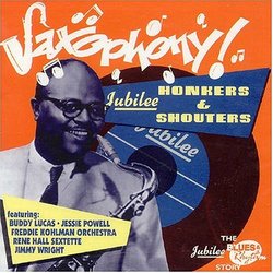 Saxophony: Jubilee Honkers & Shouters