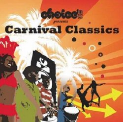 Choice FM Presents Carnival Classics