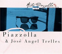 Piazzolla & Jose Angel Trelles