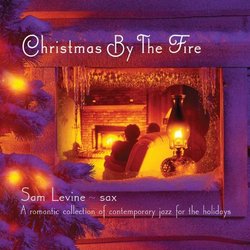 Christmas By the Fire: A Romantic Collection of Contemporary Jazz for the Holidays