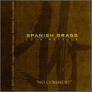Filas: "No Comment"; Bach, Minchev, et al / Spanish Brass
