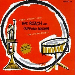 The Best Of Max Roach And Clifford Brown In Concert