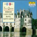 French Trios & Quartets: Debussy, Lalo, Faure, Ravel, Saint-Saens