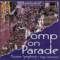 Pomp on Parade - Houston Symphony - Sergiu Comissiona
