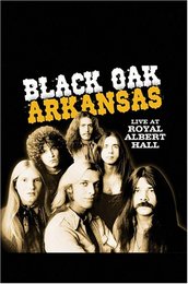 Black Oak Arkansas: Live at Royal Albert Hall