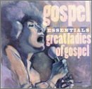 Gospel Essentials: Great Ladies of Gospel