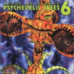 Trust in Trance: Psychedelic Vibes, Vol. 6