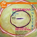 Shostakovich: Piano Concerto No1, Op. 35 / Schnittke: Piano Sonata No. 1; Suite (Sonata) in the Old Style, for violin & piano (or harpsichord)