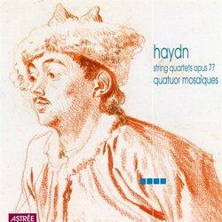 Haydn: String Quartets Op 77 /Quatuor Mosaiques
