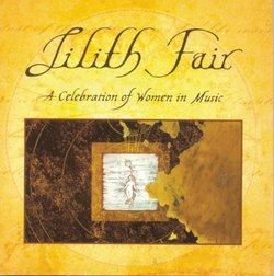 Lilith Fair:  A Celebration of Women in Music