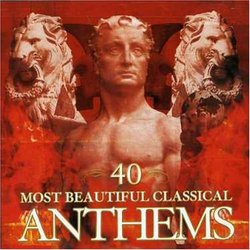40 Most Beautiful Classical Anthems
