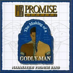 Promise Keepers: The Making Of A Godly Man