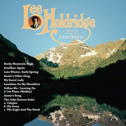 LEE HOLDRIDGE CONDUCTS THE MUSIC OF JOHN DENVER - Arranged and Conducted by Lee Holdridge
