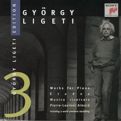 György Ligeti Edition 3: Works for Piano (Etudes, Musica Ricercata) - Pierre-Laurent Aimard