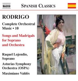 Rodrigo: Songs and Madrigals for Soprano and Orchestra