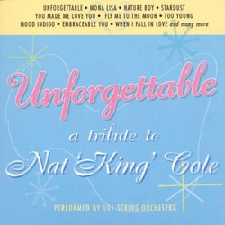 Unforgettable: Tribute to Nat King Cole
