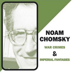 War Crimes & Imperial Fantasies