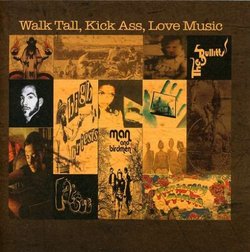 Walk Tall Kick Ass Love Music