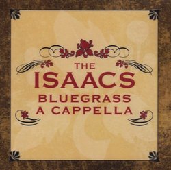 Isaacs Bluegrass: Cappella