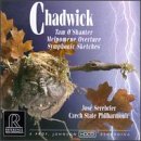 George Whitefield Chadwick: Symphonic Sketches/Melpomene Overture/Tam O'Shanter