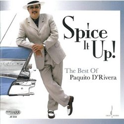 Spice It Up: Best of Paquito D'Rivera