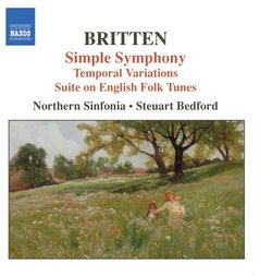 Britten: Simple Symphony; Temporal Variations; Suite on English Folk Tunes