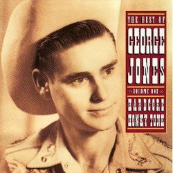 Best of George Jones 1: Hardcore Honkytonk